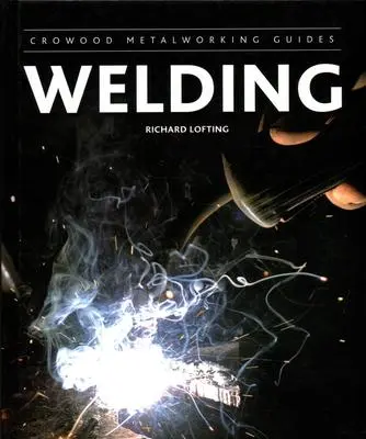 Cover: 9781847974327 | Welding | Richard Lofting | Buch | Gebunden | Englisch | 2013