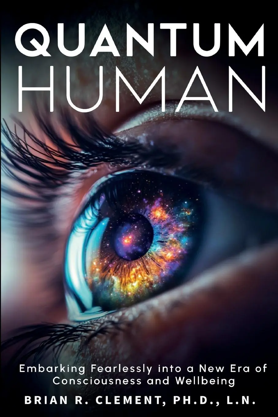 Cover: 9781899694327 | Quantum Human-Embarking Fearlessly Into A New Era Of Consciousness...