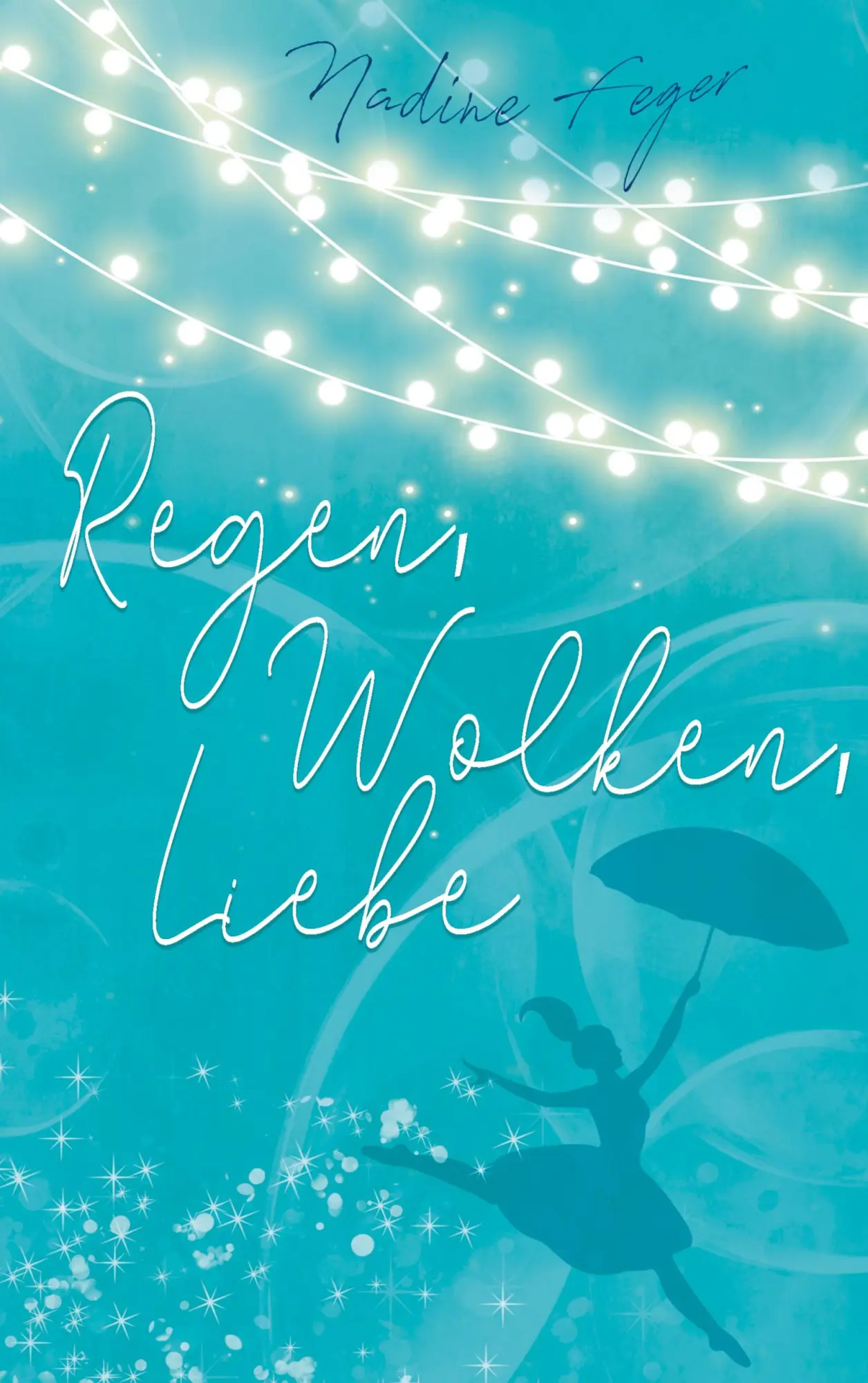 Cover: 9783751954327 | Regen, Wolken, Liebe | Nadine Feger | Taschenbuch | 200 S. | Deutsch