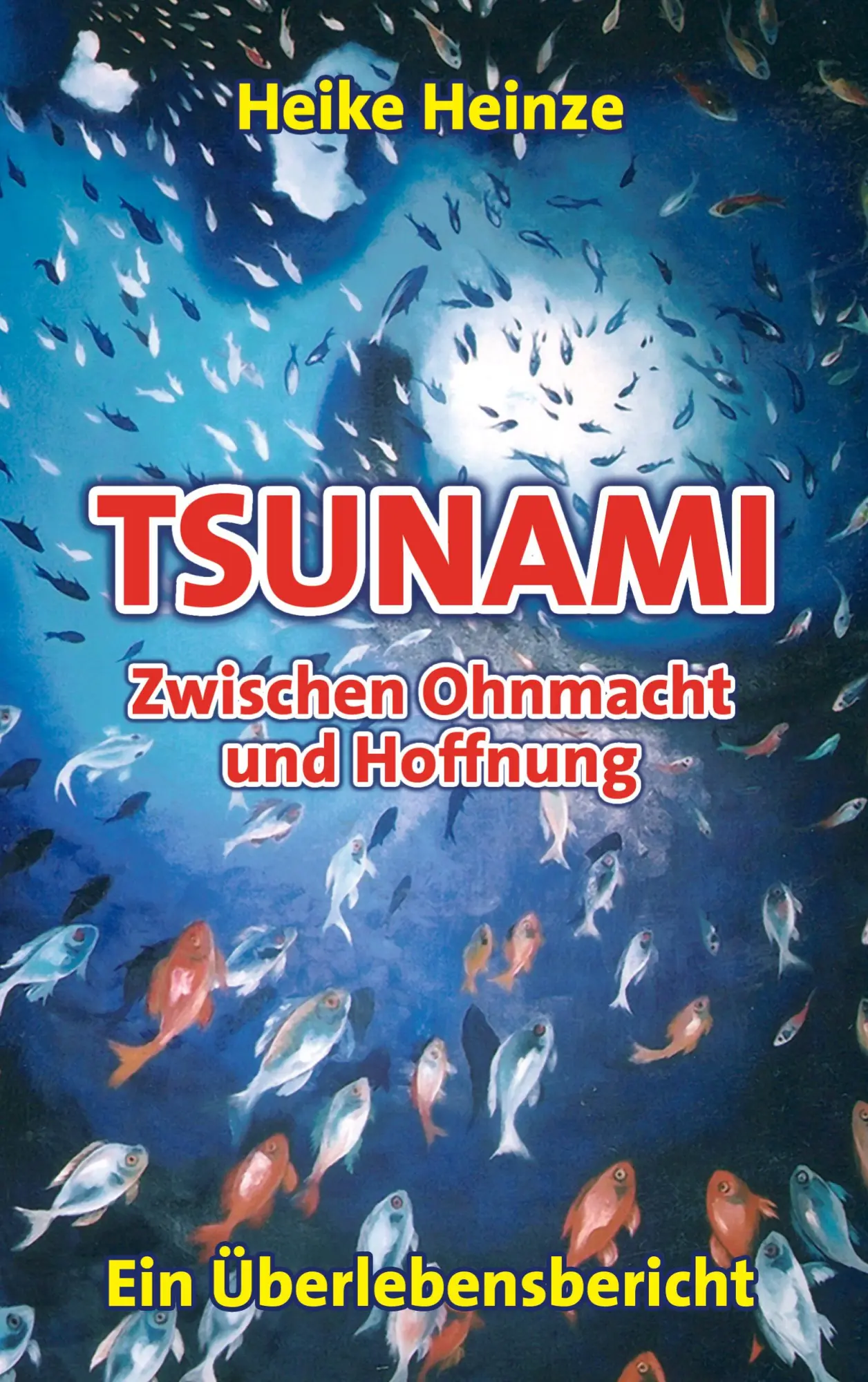 Cover: 9783833434327 | Tsunami - Zwischen Ohnmacht und Hoffnung | Ein Überlebensbericht