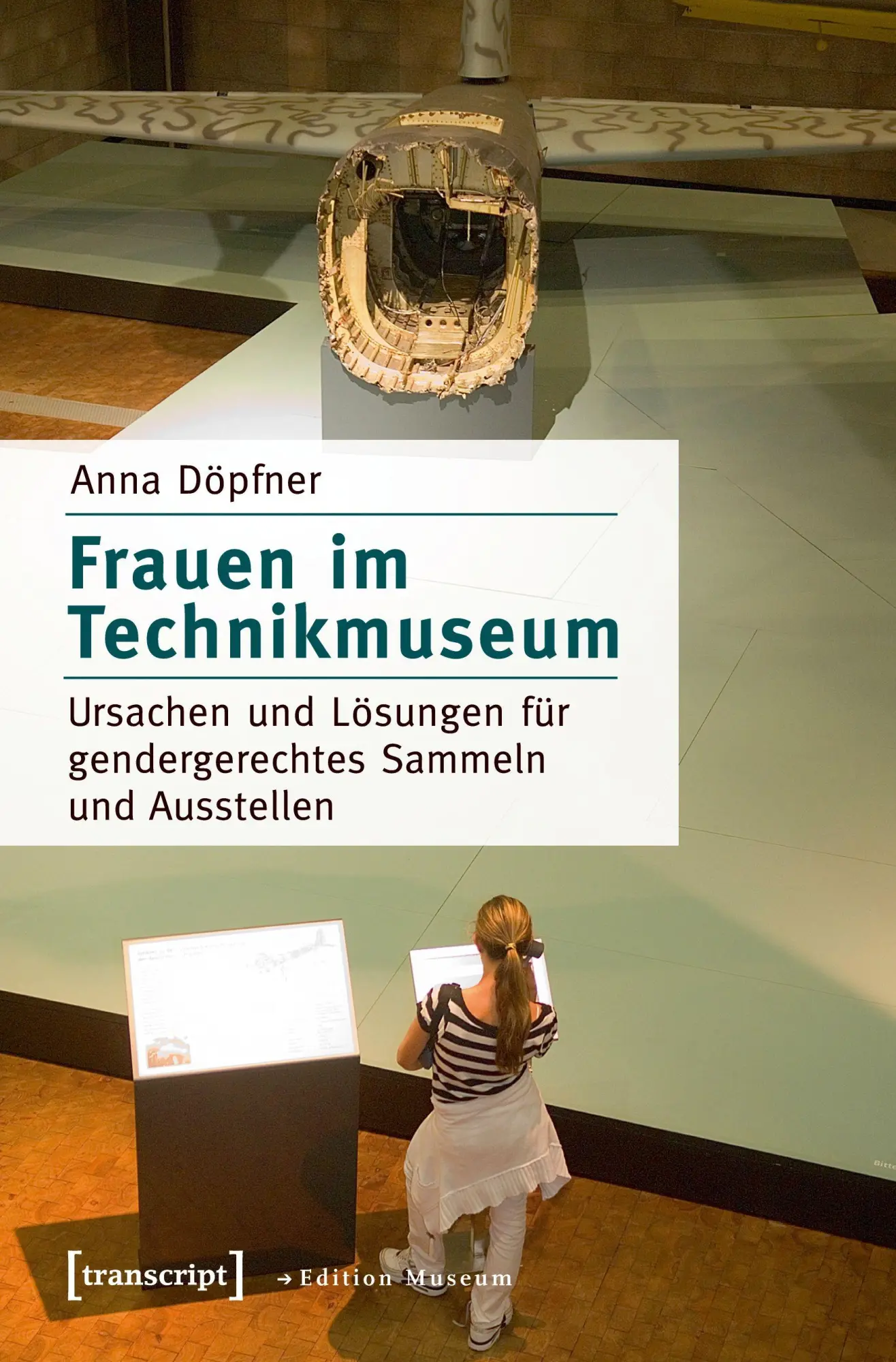 Cover: 9783837634327 | Frauen im Technikmuseum | Anna Döpfner | Taschenbuch | 222 S. | 2023