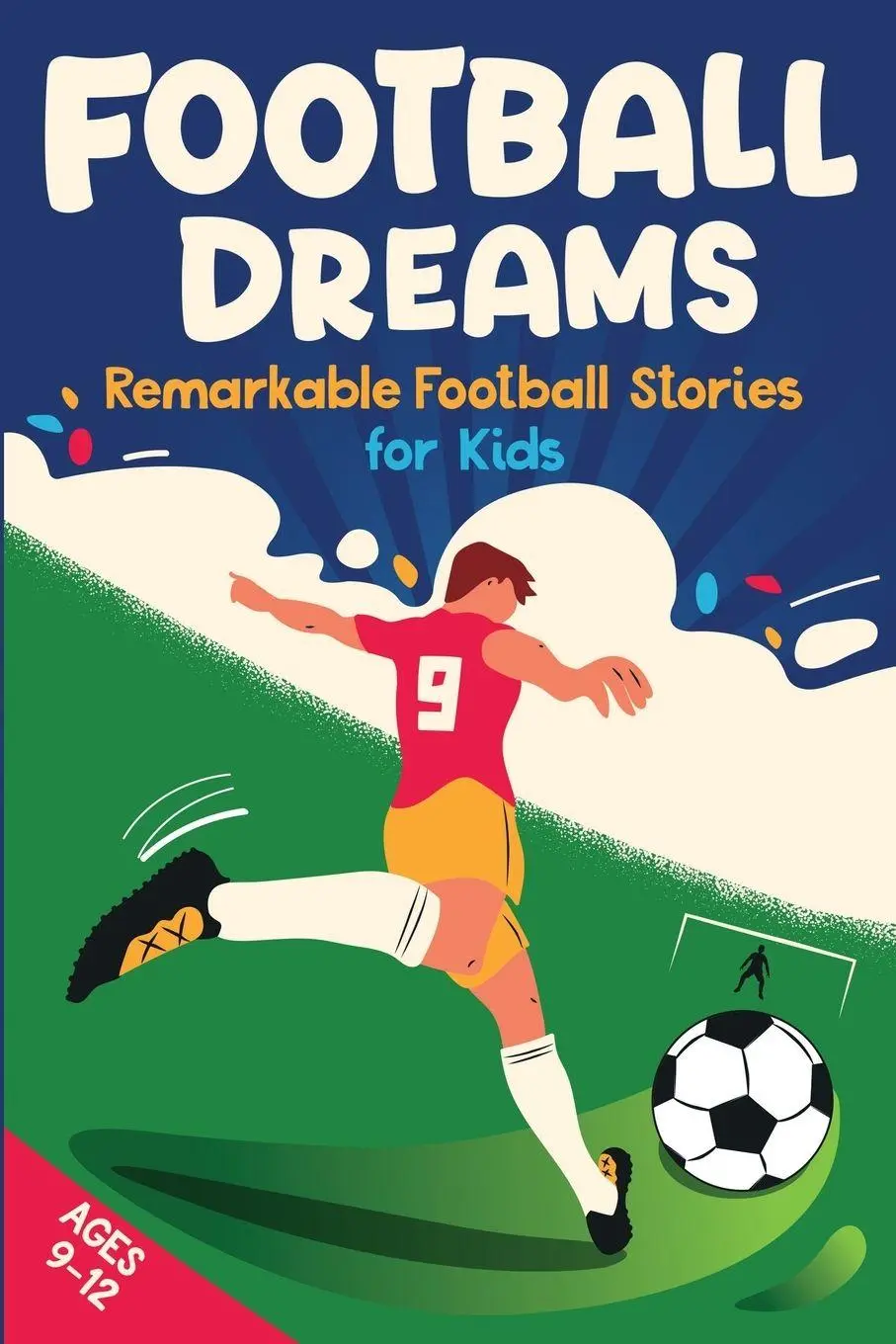 Cover: 9783982554327 | Football Dreams - Remarkable Football Stories for Kids | Emily Johnson