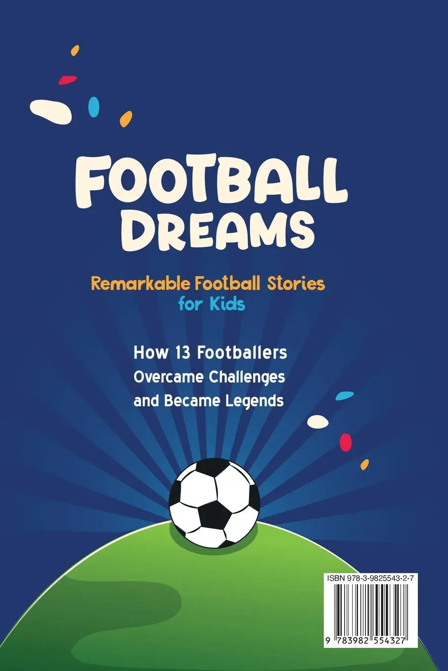 Rückseite: 9783982554327 | Football Dreams - Remarkable Football Stories for Kids | Emily Johnson