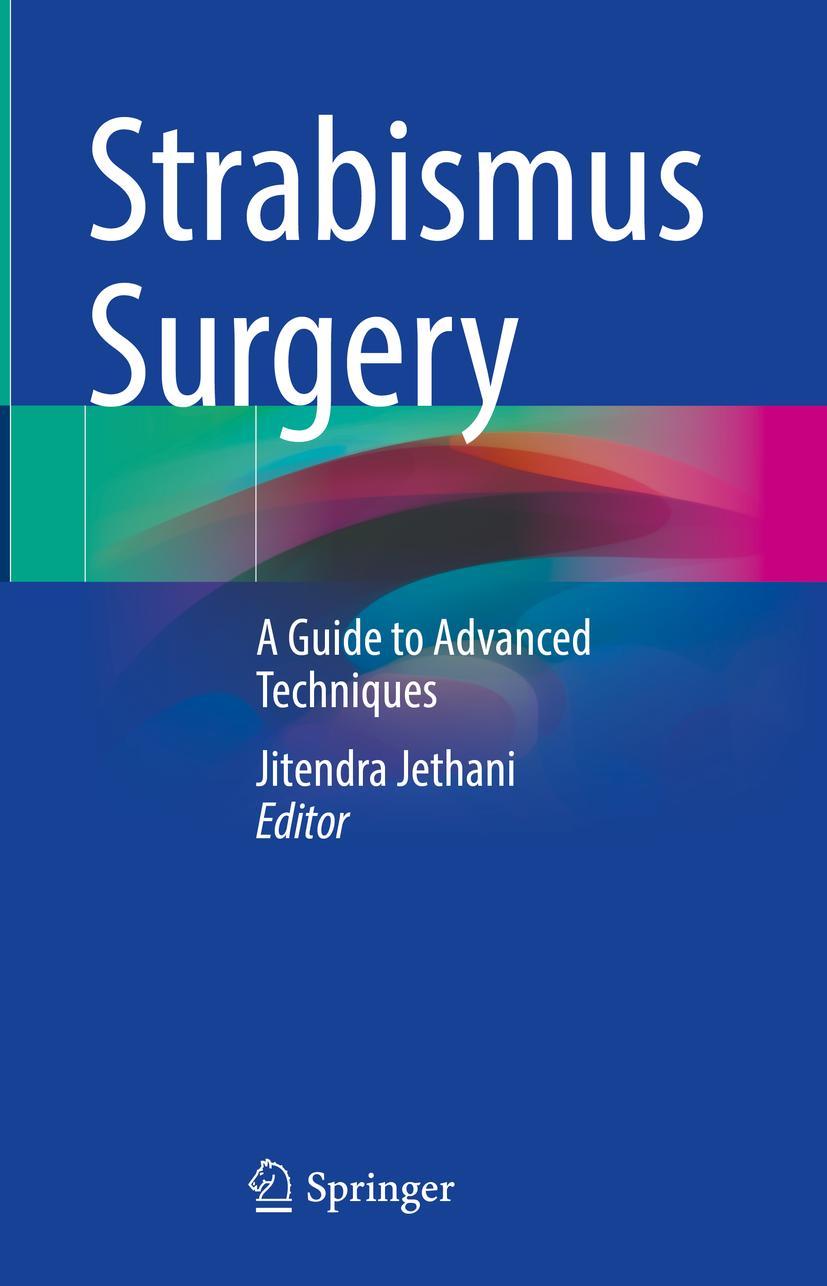 Cover: 9789811984327 | Strabismus Surgery | A Guide to Advanced Techniques | Jitendra Jethani