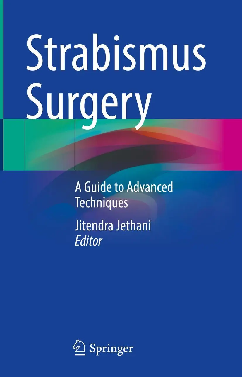 Cover: 9789811984327 | Strabismus Surgery | A Guide to Advanced Techniques | Jitendra Jethani