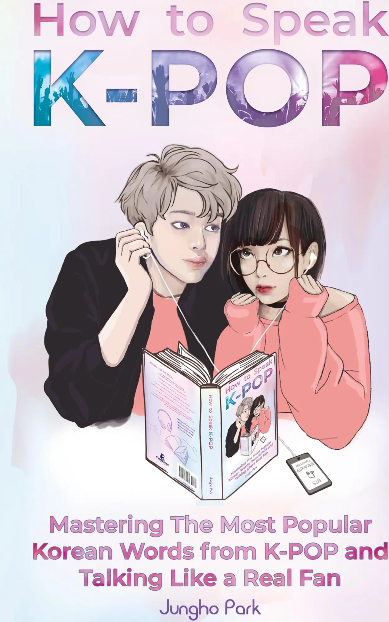 Cover: 9781735784427 | How to Speak KPOP | Jungho Park | Buch | Englisch | 2020