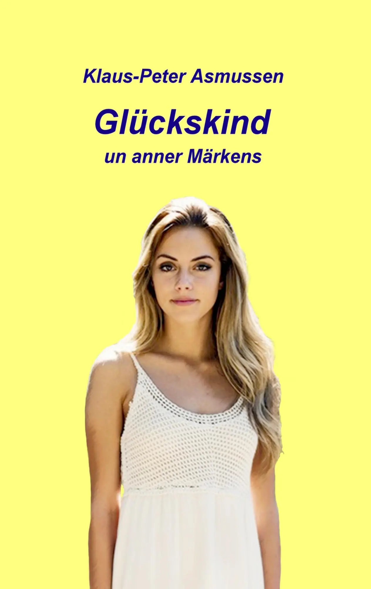 Cover: 9783746094427 | Glückskind | ... und anner Märkens | Klaus-Peter Asmussen | Buch | ?
