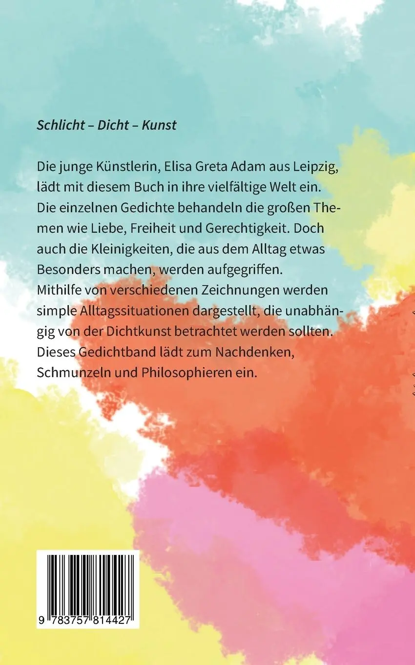 Rückseite: 9783757814427 | Schlicht und Dicht Kunst | Elisa Greta Adam | Taschenbuch | 100 S.