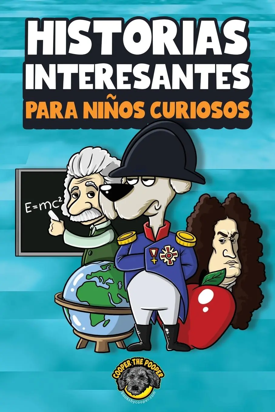 Cover: 9781953884527 | Historias interesantes para niños curiosos | Cooper The Pooper | Buch