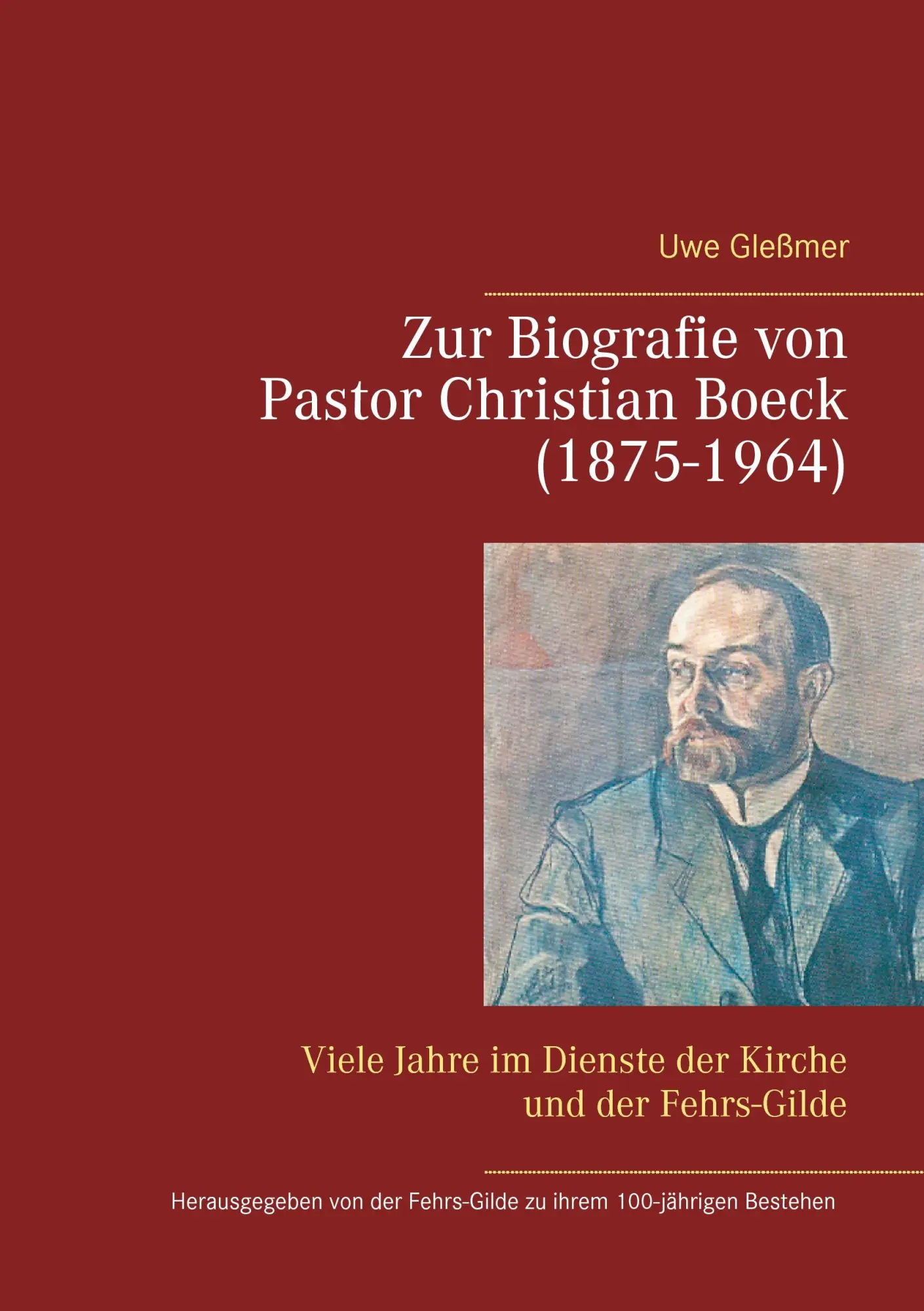 Cover: 9783741274527 | Zur Biografie von Pastor Christian Boeck (1875-1964) | Uwe Gleßmer