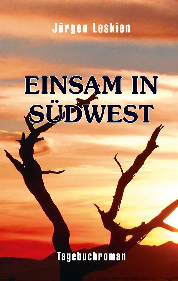 Cover: 9783865574527 | Einsam in Südwest | Tagebuchroman | Jürgen Leskien | Buch | 208 S.