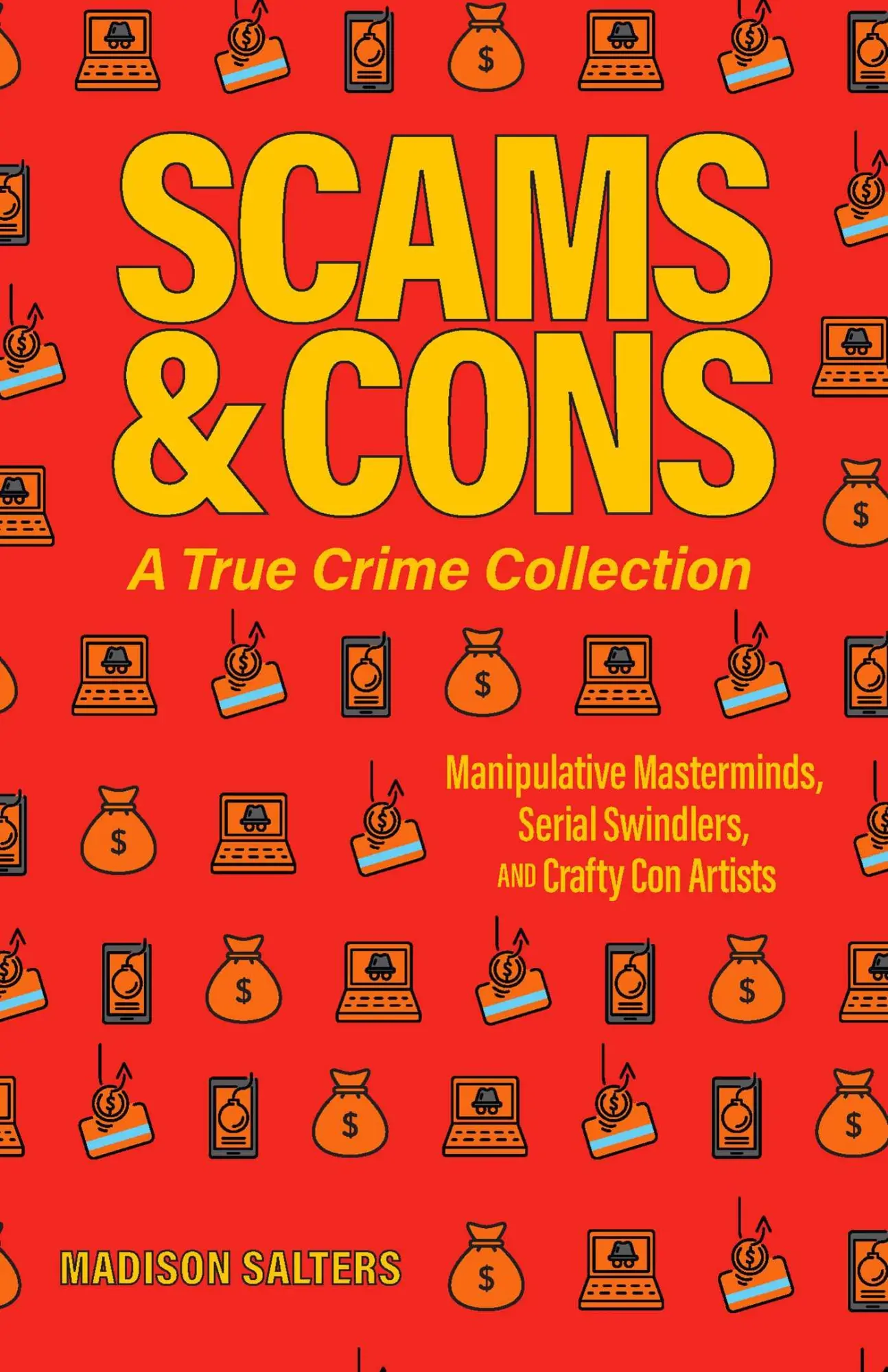 Cover: 9781646044627 | Scams and Cons: A True Crime Collection | Madison Salters | Buch
