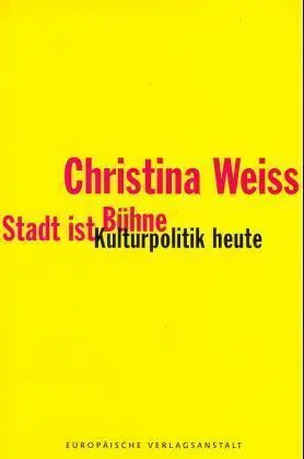 Cover: 9783434504627 | Stadt ist Bühne | Kulturpolitik heute | Christina Weiss | Buch | 1999
