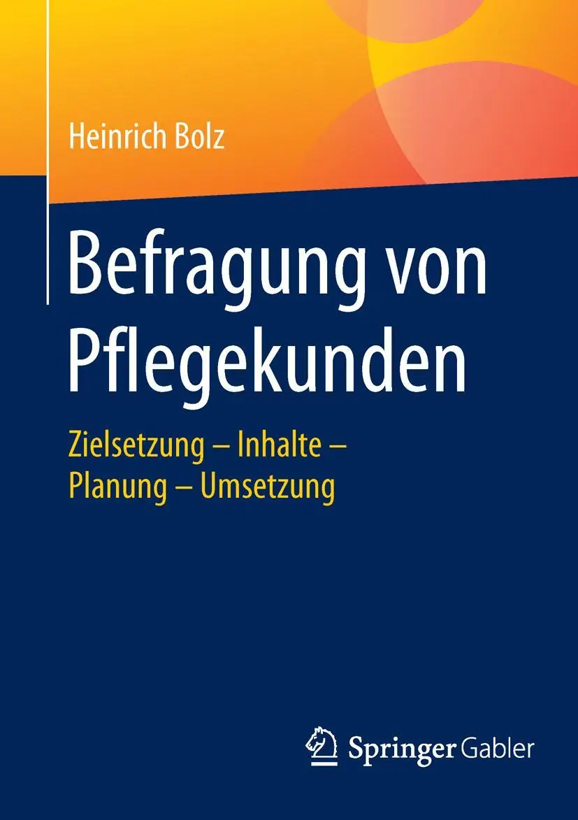 Cover: 9783658104627 | Befragung von Pflegekunden | Heinrich Bolz | Taschenbuch | x | Deutsch