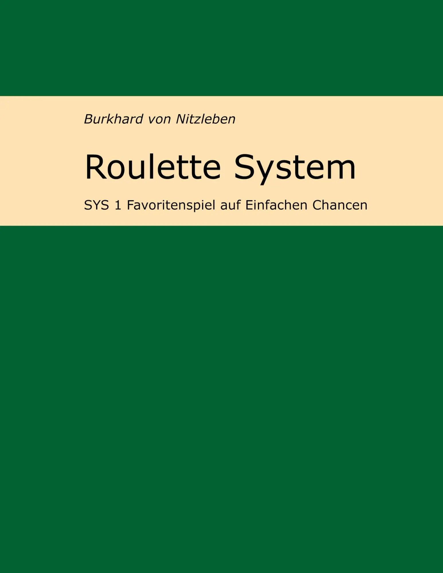 Cover: 9783746074627 | Roulette System 1 | Favoritenspiel auf Einfachen Chancen | Nitzleben