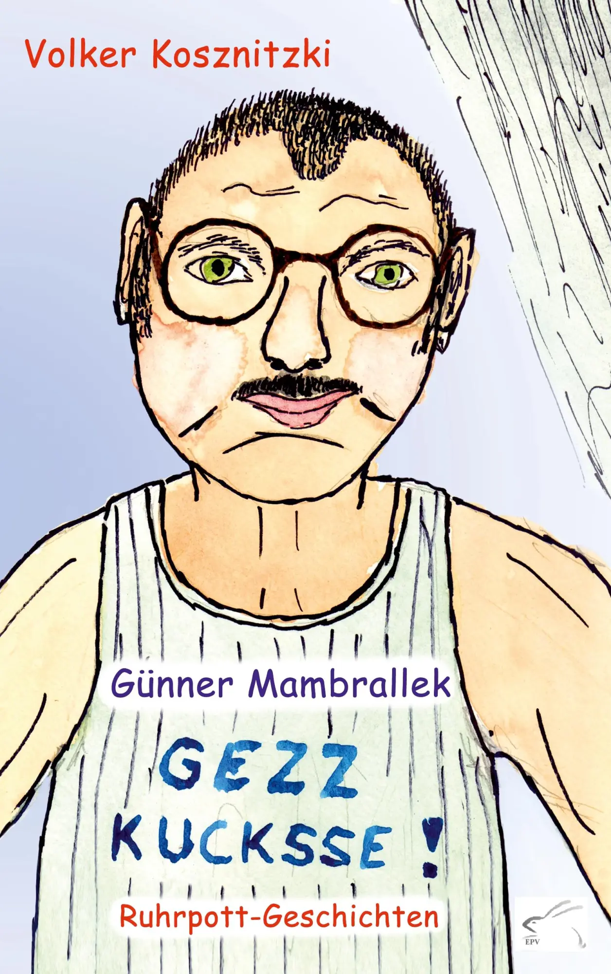 Cover: 9783942614627 | Günner Mambrallek: Gezz kucksse! | Ruhrpott-Geschichten | Kosznitzki