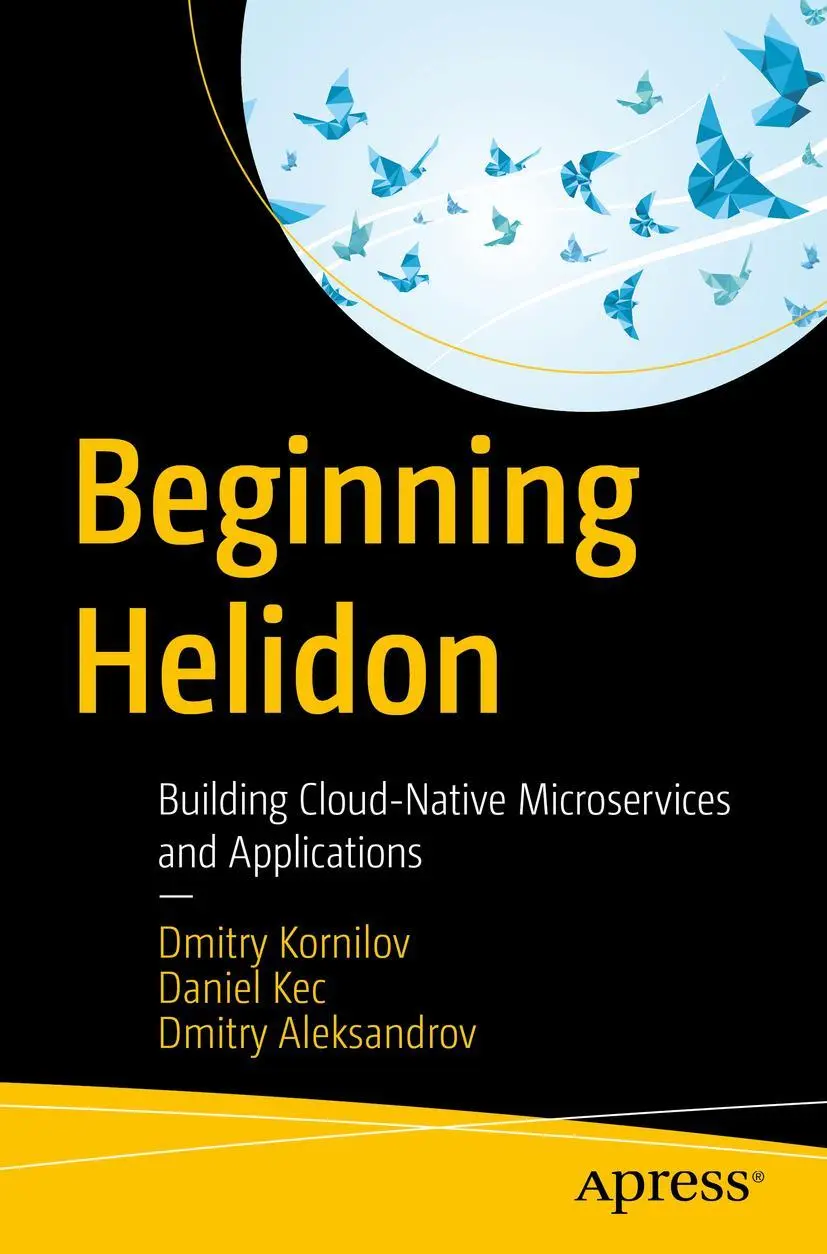 Cover: 9781484294727 | Beginning Helidon | Dmitry Kornilov (u. a.) | Taschenbuch | xxiv