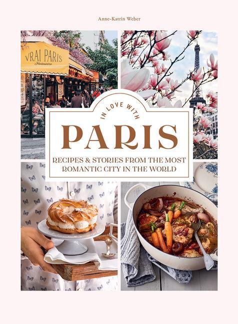 Cover: 9781784884727 | In Love with Paris | Anne-Katrin Weber | Buch | Gebunden | Englisch
