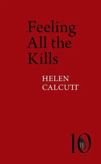 Cover: 9781802074727 | Feeling All the Kills | Helen Calcutt | Taschenbuch | Englisch | 2024