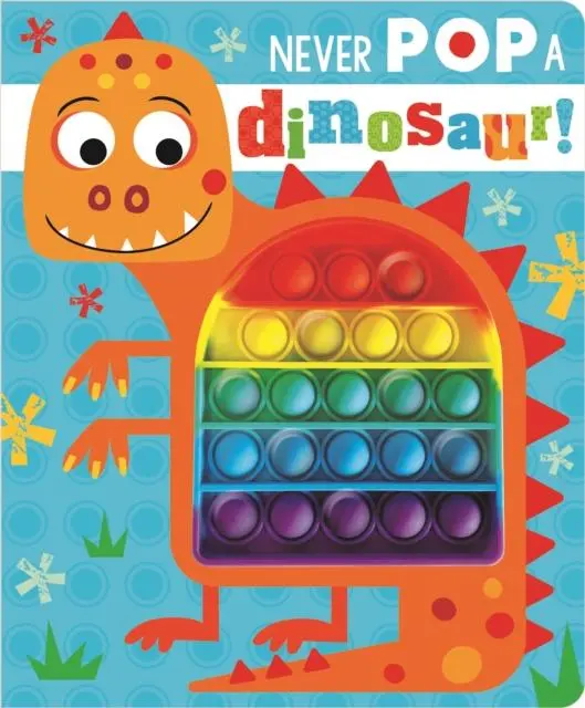 Cover: 9781803374727 | Never Pop a Dinosaur! | Make Believe Ideas (u. a.) | Buch | Gebunden