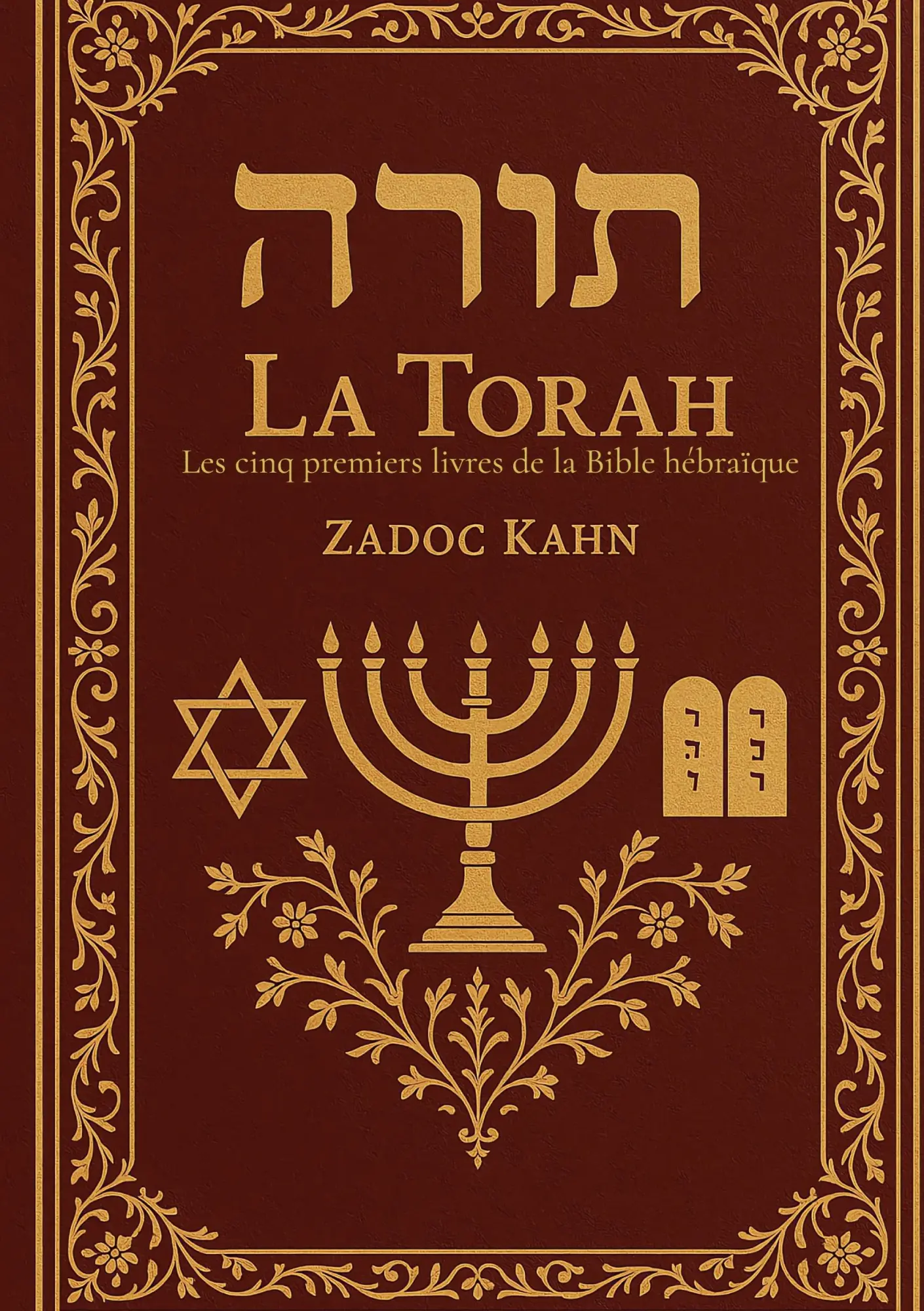 Cover: 9782322654727 | La Torah : Les cinq premiers livres de la Bible hébraïque | Zadoc Kahn
