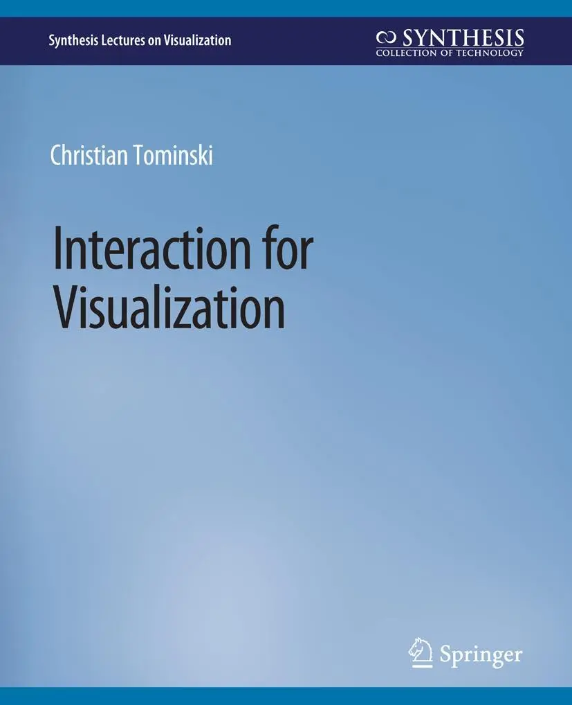 Cover: 9783031014727 | Interaction for Visualization | Christian Tominski | Taschenbuch | ix