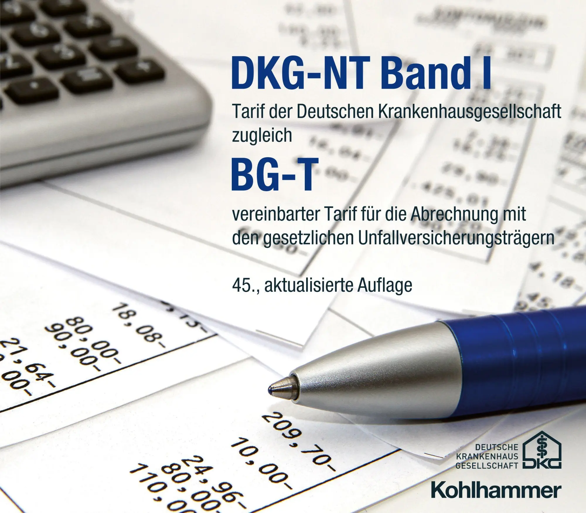 Cover: 9783170474727 | DKG-NT Band I / BG-T | Deutsche Krankenhausgesellschaft | Taschenbuch