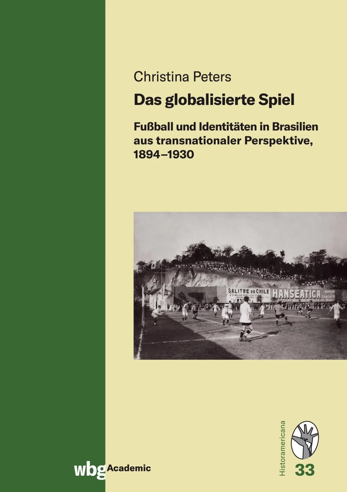 Cover: 9783534274727 | Das globalisierte Spiel | Christina Peters | Buch | Historamericana
