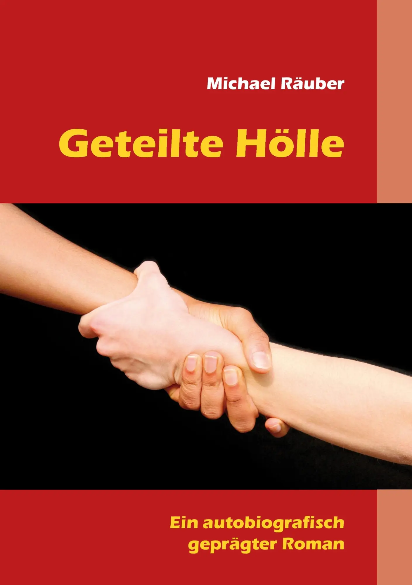 Cover: 9783740714727 | Geteilte Hölle | Michael Räuber | Taschenbuch | 296 S. | Deutsch
