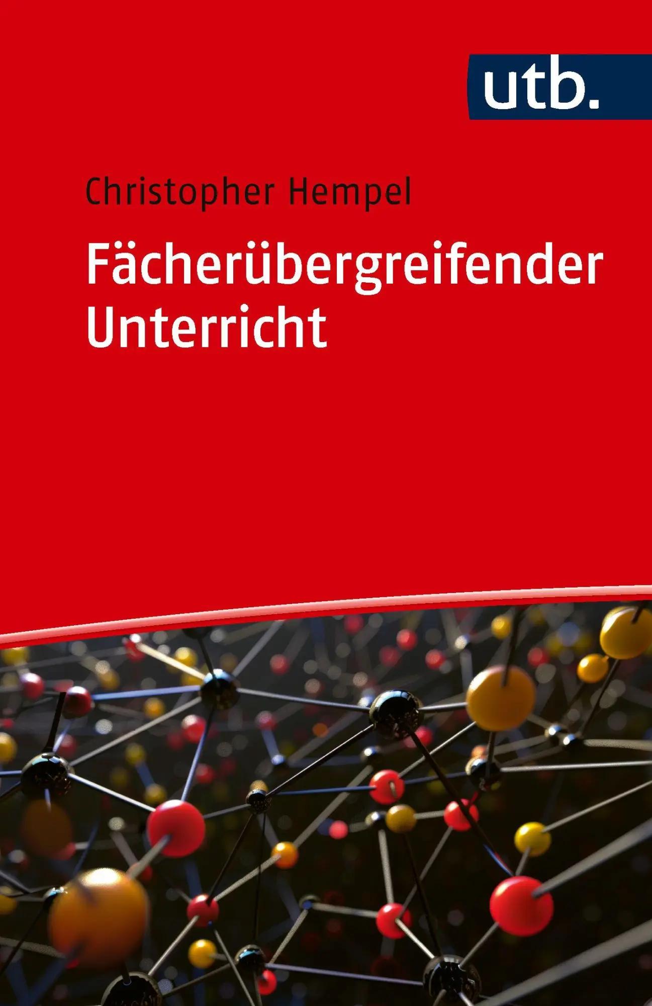 Cover: 9783825264727 | Fächerübergreifender Unterricht | Christopher Hempel | Taschenbuch