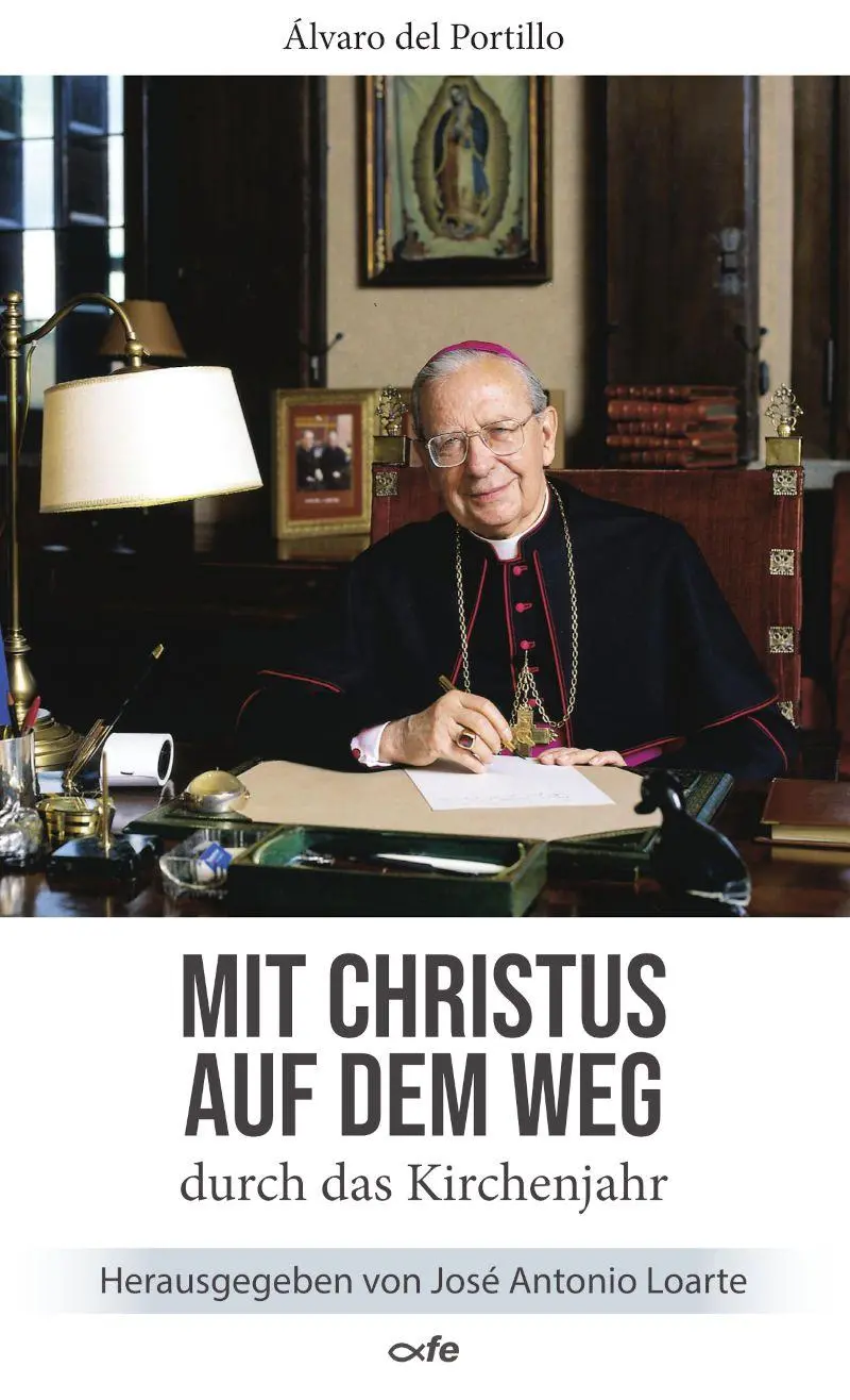 Cover: 9783863574727 | Mit Christus auf dem Weg durch das Kirchenjahr | Álvaro del Portillo