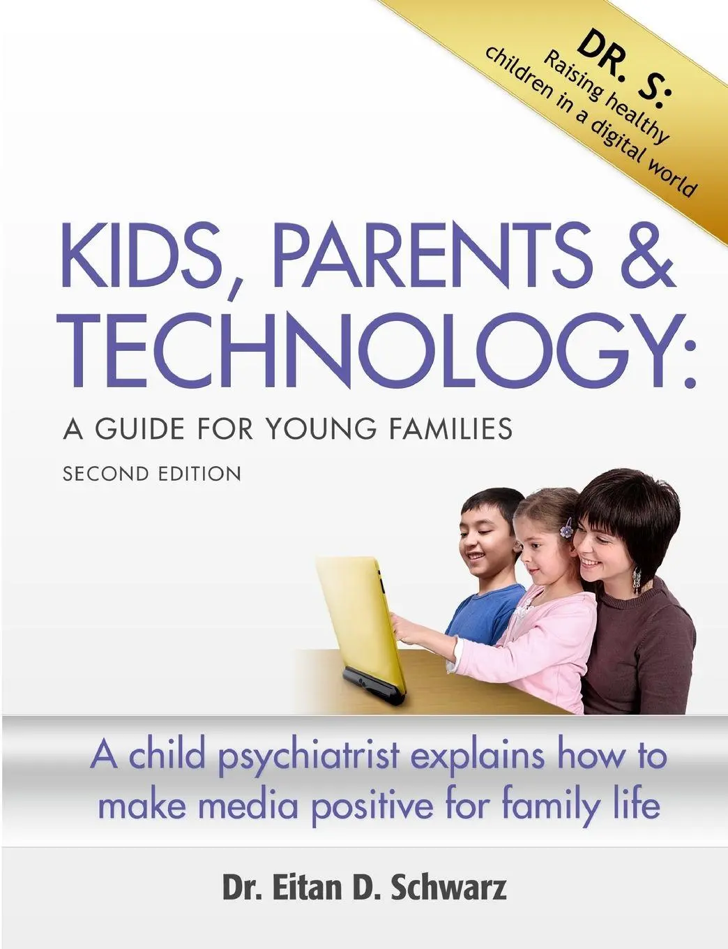Cover: 9780557194827 | Kids, Parents, and Technology | Eitan Schwarz MD FAACAP DLFAPA | Buch
