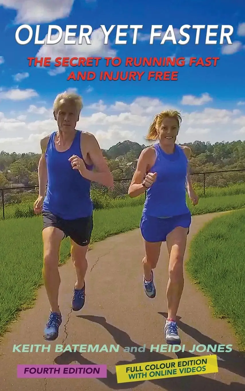 Cover: 9780645684827 | Older Yet Faster | The Secret to Running Fast and Injury Free | Buch