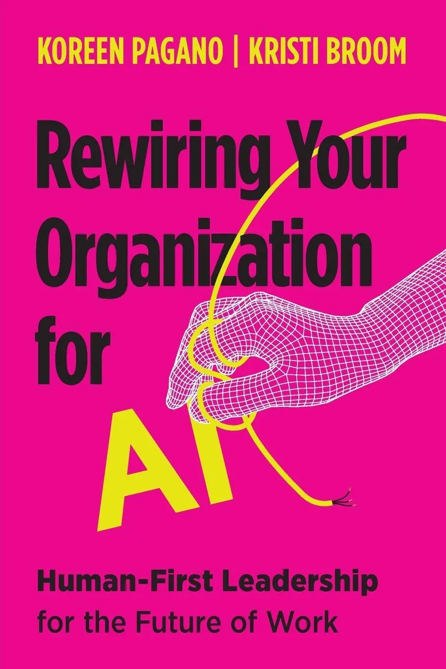 Cover: 9781970514827 | Rewiring Your Organization for AI | Koreen Pagano (u. a.) | Buch