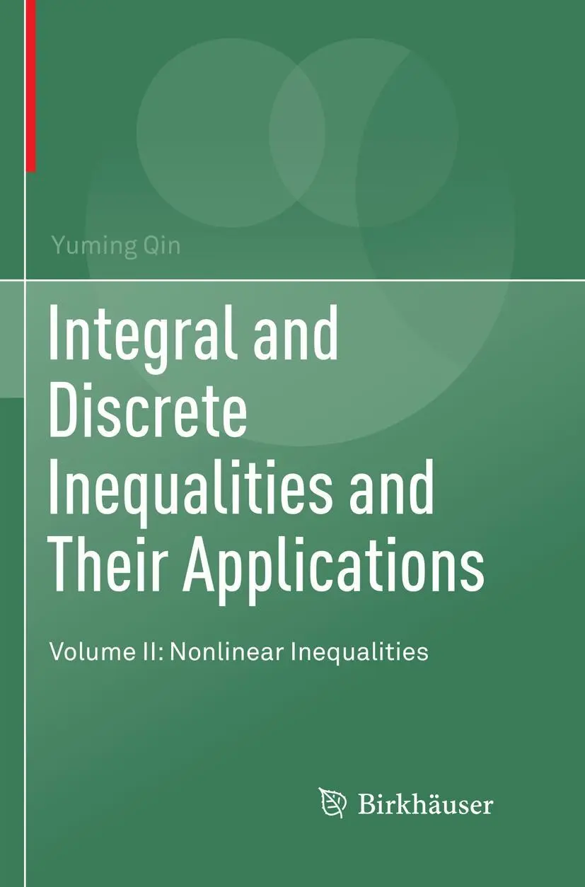Cover: 9783319814827 | Integral and Discrete Inequalities and Their Applications | Yuming Qin