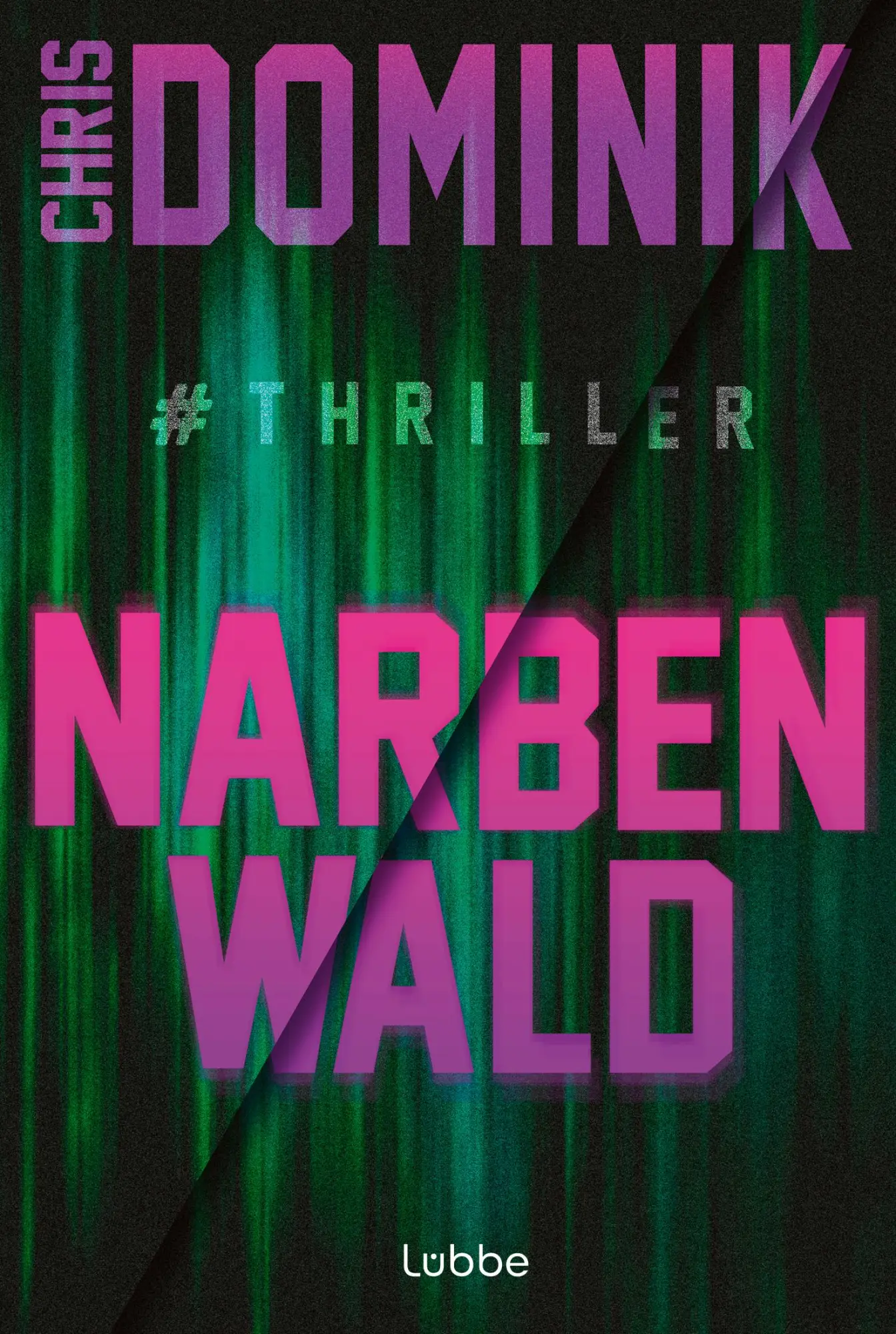 Cover: 9783404194827 | Narbenwald #Thriller | Chris Dominik | Taschenbuch | 400 S. | Deutsch