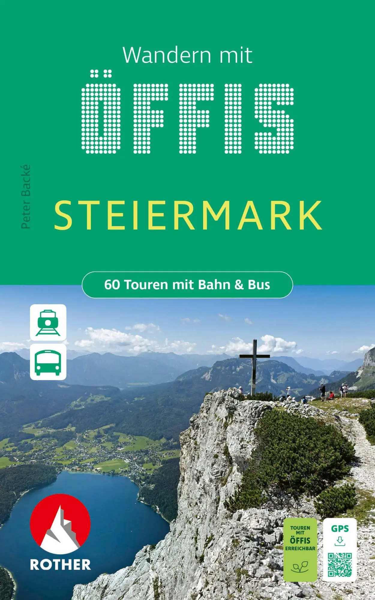 Cover: 9783763334827 | ROTHER Wanderbuch Wandern mit Öffis - Steiermark. 60 Touren mit...