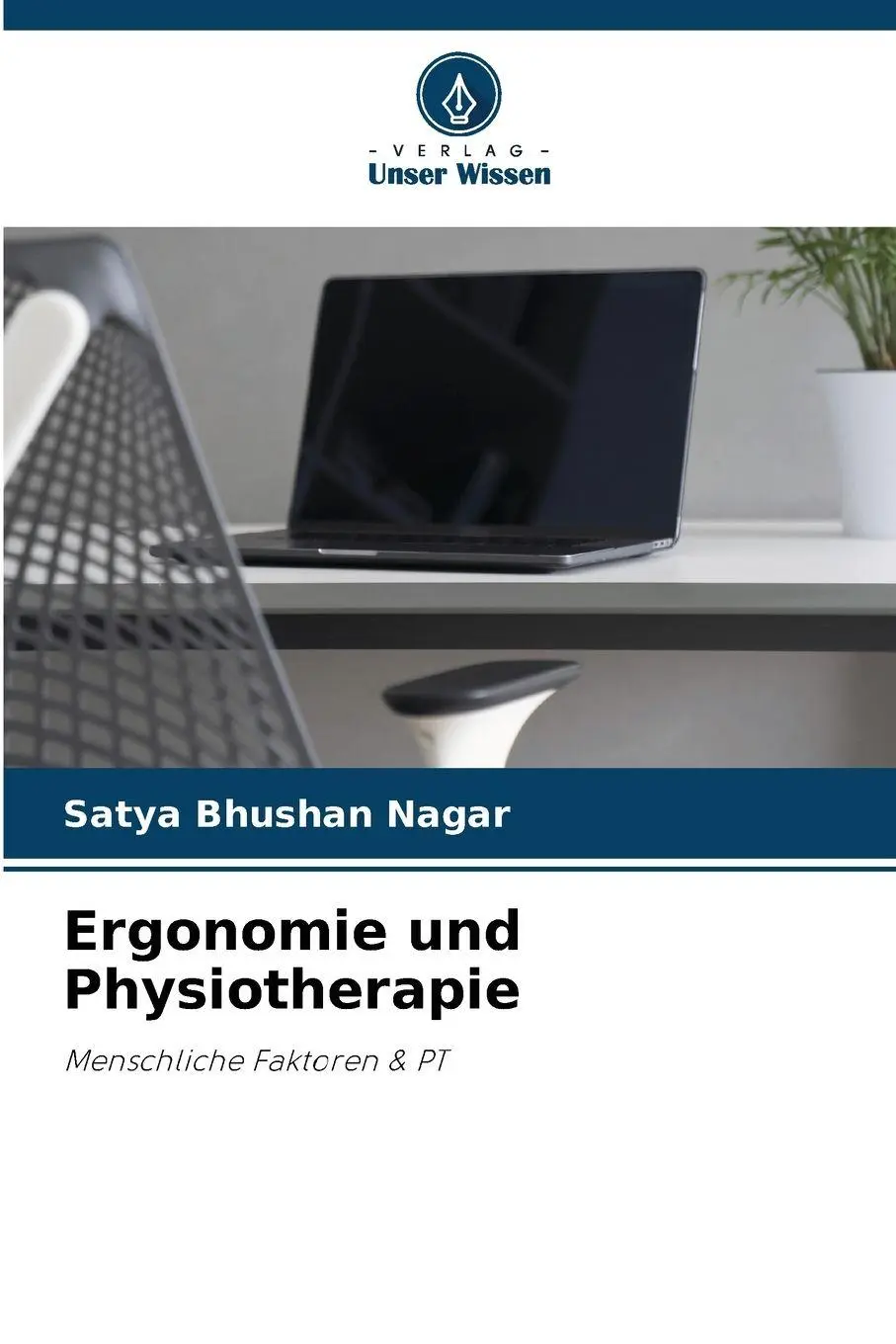 Cover: 9786208494827 | Ergonomie und Physiotherapie | Menschliche Faktoren &amp; PT | Nagar