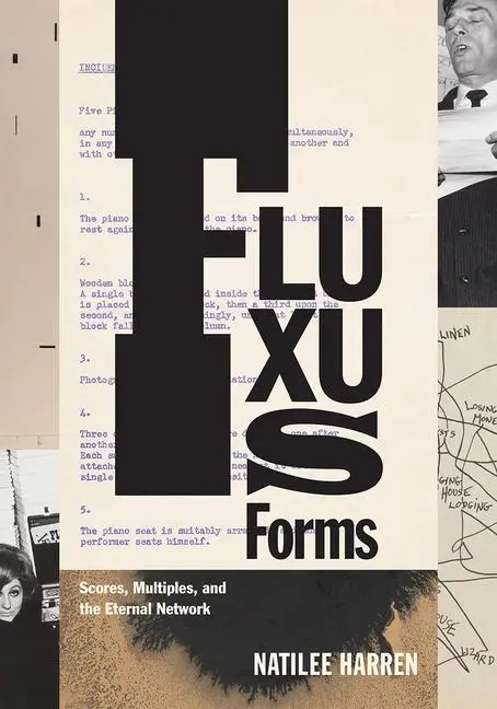 Cover: 9780226354927 | Fluxus Forms | Scores, Multiples, and the Eternal Network | Harren