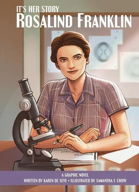 Cover: 9781503764927 | It's Her Story Rosalind Franklin a Graphic Novel | Karen de Seve