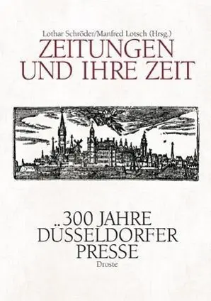 Cover: 9783770014927 | Zeitungen und ihre Zeit | 300 Jahre Düsseldorfer Presse | Schröder