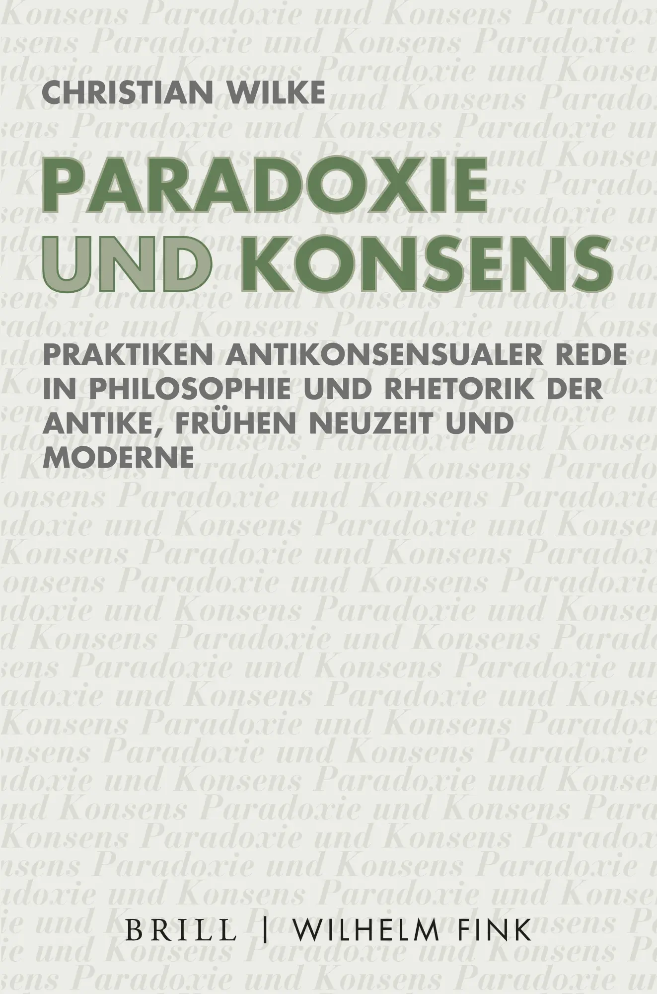 Cover: 9783770564927 | Paradoxie und Konsens | Christian Wilke | Taschenbuch | XII | Deutsch