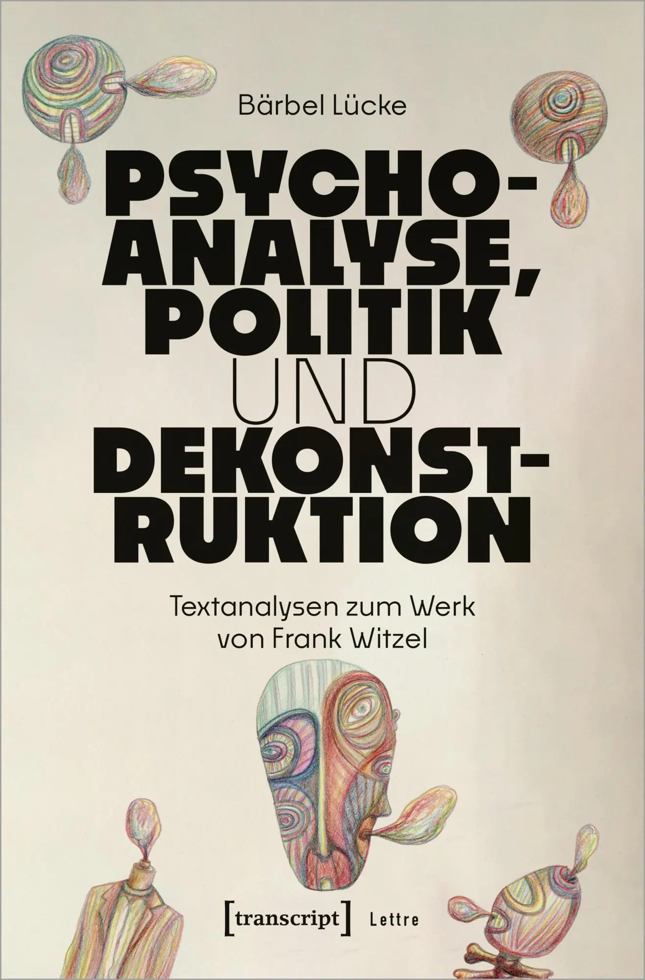 Cover: 9783837674927 | Psychoanalyse, Politik und Dekonstruktion | Bärbel Lücke | Taschenbuch