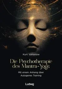 Cover: 9783869354927 | Die Psychotherapie des Mantra-Yoga | Kurt Vanselow | Taschenbuch