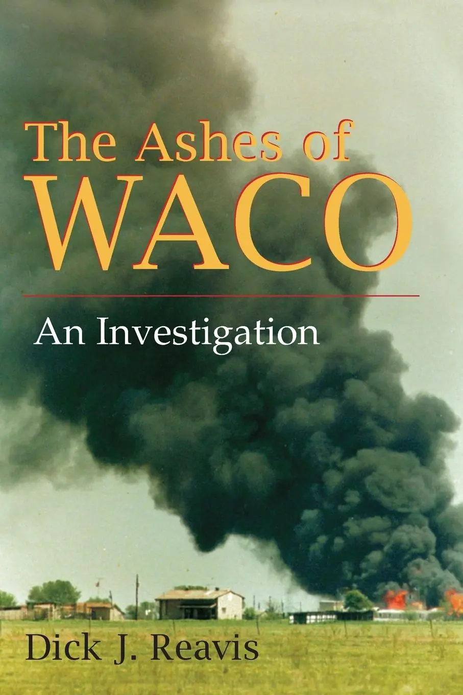 Cover: 9780815605027 | The Ashes of Waco | Dick J Reavis | Taschenbuch | Englisch | 1998