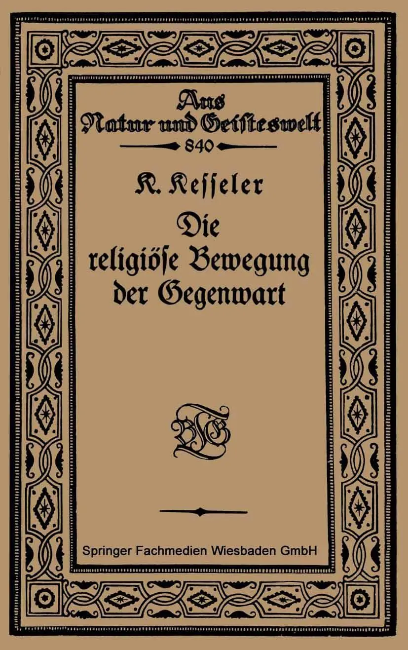 Die religiöse Bewegung der Gegenwart (Aus Natur und Geisteswelt, 840, Band 840)