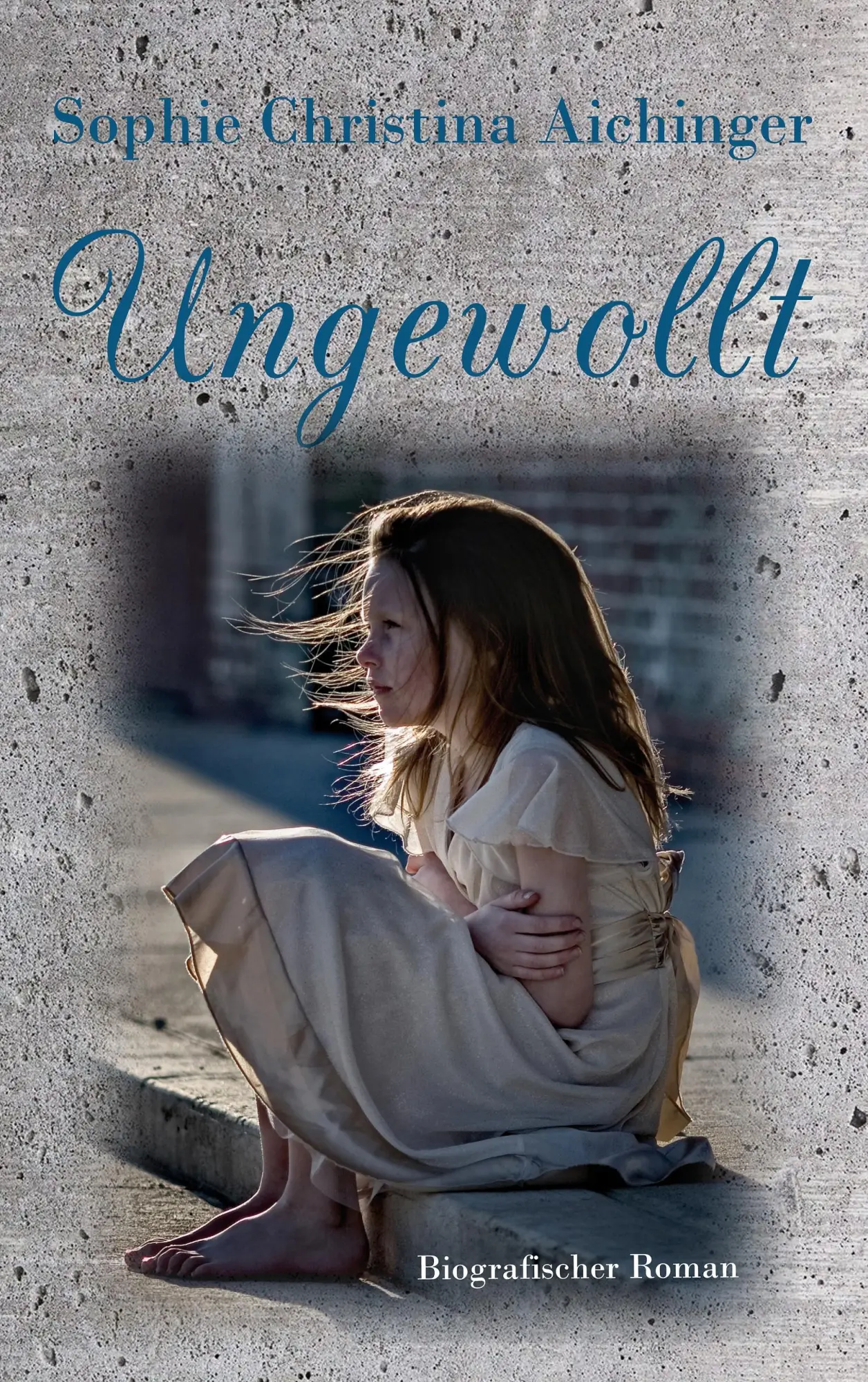 Cover: 9783837015027 | Ungewollt | Sophie Christina Aichinger | Taschenbuch | 204 S. | 2016