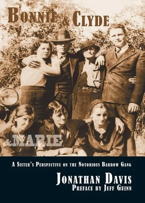 Cover: 9781936205127 | Bonnie &amp; Clyde &amp; Marie: A Sister's Perspective on the Notorious...