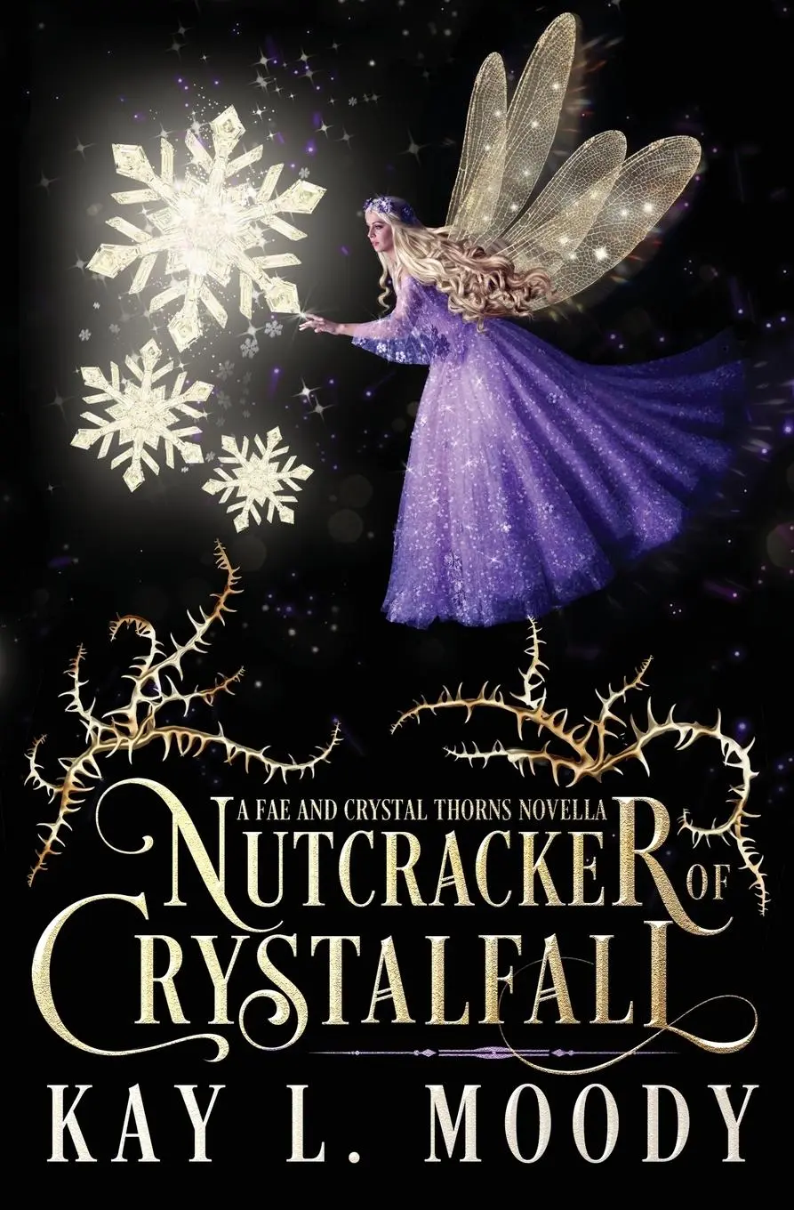 Cover: 9781954335127 | Nutcracker of Crystalfall | A Fae Nutcracker Retelling | Kay L. Moody