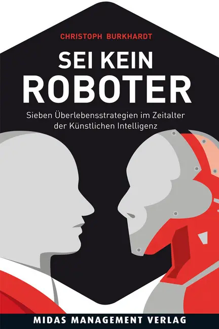 Cover: 9783038765127 | Sei kein Roboter | Christoph Burkhardt | Buch | 250 S. | Deutsch